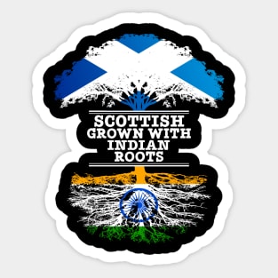 Scottish Grown With Indian Roots - Gift for Indian With Roots From India Sticker